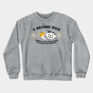 Five Second Rule Crewneck Sweatshirt